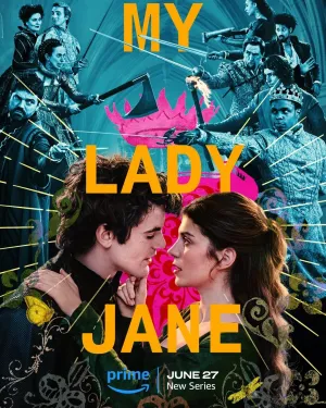 Моя леди Джейн / My Lady Jane (сериал 2024)