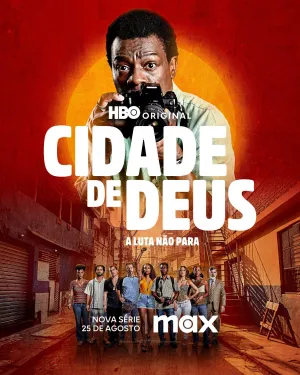 Город бога: Борьба продолжается / Cidade de Deus: A Luta Não Para (сериал 2024)